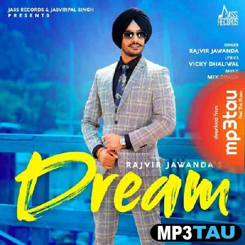 Dream- Rajvir Jawanda mp3 song lyrics